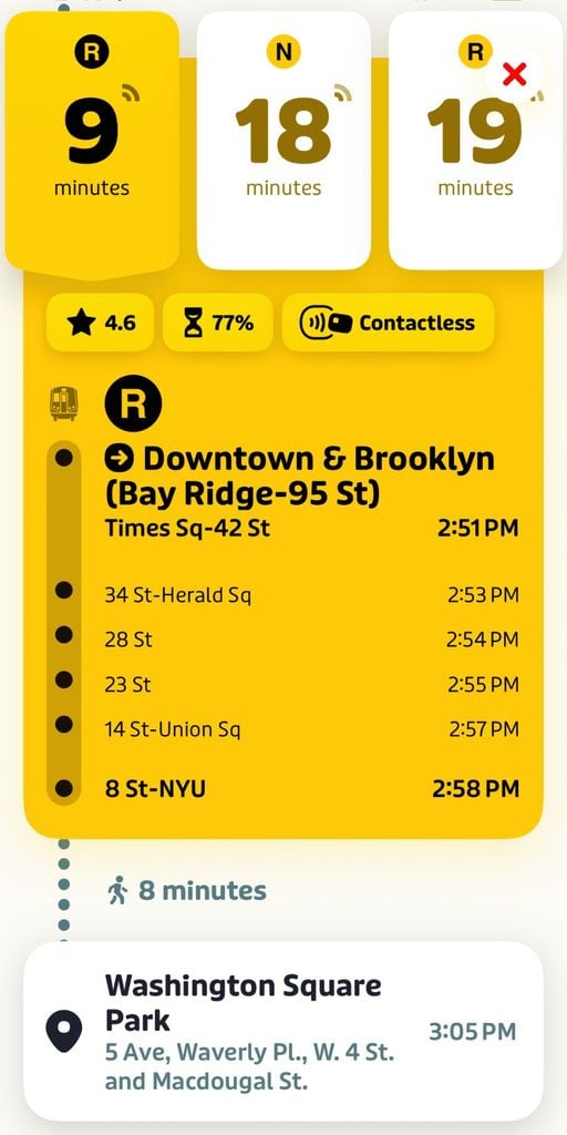 The Transit app tells you to take the upcoming downtown R train to the 8 St--NYU station in Manhattan, NYC